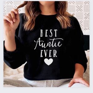 Best Auntie Ever Crew Neck Long Sleeve Sweatshirt.